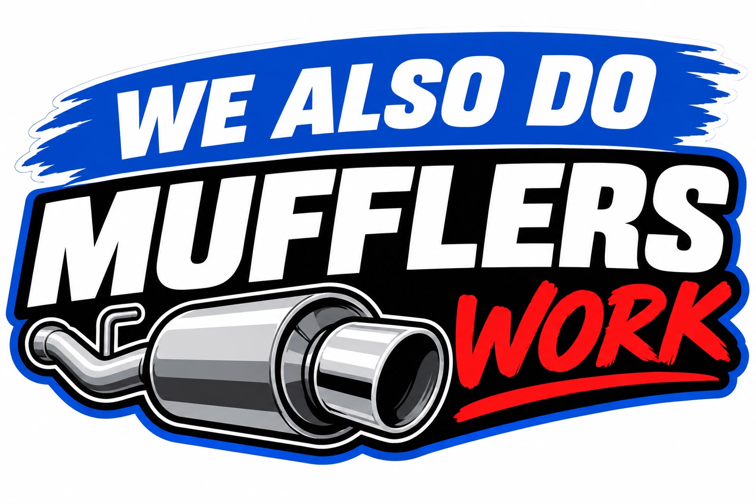 We also do mufflers work